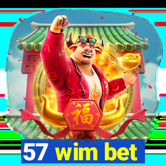 57 wim bet